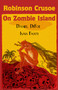 Robinson Crusoe on Zombie Island by Daniel Defoe - Paperback