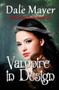 Vampire in Design : 3 by Dale Mayer - Paperback