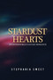 Stardust Hearts : An Otherworld Fantasy Romance. 3 books in 1: The Far Side, The Long Shot, The Last Stand by Stephania Sweet - Paperback