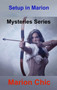 Setup in Marion : Mysteries Series by Marion Chic - Hardback