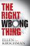 The Right Wrong Thing : A Novel