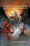 Chaos Challenged - Book Four - The Chaos Reigns Saga by Carol Hightshoe - Paperback
