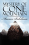Mystery of Cone Mountain