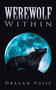 Werewolf Within by Dragan Vujic - Paperback