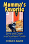 Mumma's Favorite : Love and Death in a Southern Family