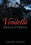 La Vendetta Della Strega by Danny Odato - Hardback