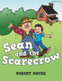 Sean and the Scarecrow by Robert Roche - Paperback