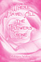 Where Have All the Flowers Gone