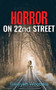 Horror on 22nd Street by Swiyyah N Woodard - Paperback