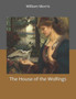 The House of the Wolfings : Large Print by William Morris - Paperback