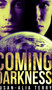 Coming Darkness by Susan-Alia Terry - Hardback