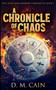 A Chronicle of Chaos (The Light and Shadow Chronicles Book 1) by DM Cain - Paperback