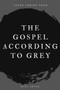 The Gospel According to Grey by Alcy Leyva - Paperback