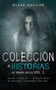 Coleccion de Historias de Terror Reales Vol 1. : Incluye 2 Libros en 1 - Historias Reales de Posesiones y Cementerios Embrujados by Blake Aguilar - Paperback