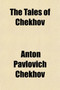 The Tales of Chekhov (Volume 12) by Anton Pavlovich Chekhov - Paperback