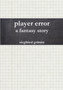 Player Error - Eine Fantasie Story by Siegfried Granitz - Paperback