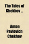 The Tales of Chekhov (Volume 4) by Anton Pavlovich Chekhov - Paperback