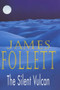 The Silent Vulcan by James Follett - Hardback