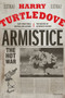 Armistice : The Hot War : 3 by Harry Turtledove - Hardback