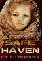 Safe Haven : Premium Hardcover Edition by Le Fitzpatrick - Hardback