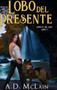 Lobo Del Presente : Edicion de Letra Grande en Tapa dura by Ad McLain - Hardback