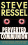 Perverted Communion by Steve Ressel - Paperback