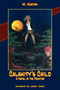 Calamity's Child : A Novel of the Frontier by M Keaton - Paperback