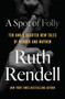 A Spot of Folly : Ten and a Quarter New Tales of Murder and Mayhem