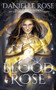 Blood Rose : 1 by Danielle Rose - Paperback