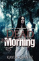 Dead by Morning : 1 by Kayla Krantz - Paperback
