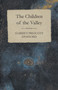 The Children of the Valley by Harriet Prescott Spofford - Paperback