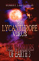The Lycanthrope Virus : The Warriors of Earth 3 by Robert Lee Vine Jr - Paperback