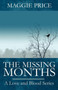 The Missing Months : A Love and Blood Series by Maggie Price - Paperback