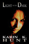 Light in the Dark by Karin K Hunt - Paperback