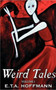 Weird Tales. Vol. I by E.T A. Hoffman, Fiction, Fantasy by E T a Hoffmann - Hardback