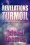 Revelations Turmoil : Blazing Glory Book 2 by Kricket Thomas - Paperback