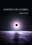 Ghosts of Lyarra by Damian Shishkin - Hardback Ghosts of Lyarra by Damian Shishkin - Hardback