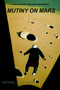 Mutiny on Mars by Michael D. Cooper - Hardback