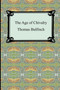 The Age of Chivalry, or Legends of King Arthur by Thomas Bulfinch - Paperback