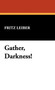 Gather, Darkness! by Fritz Leiber - Hardback