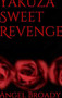 Yakuza Sweet Revenge by Yakuza Sweet Revenge Angel Broady - Hardback
