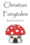Christian Fairytales by Daniel Stewart - Paperback