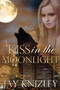 Kiss in the Moonlight by Jay Knizley - Paperback