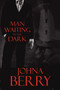 Man Waiting in the Dark