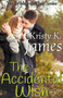 The Accidental Wish : 2 by Kristy K James - Paperback