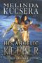 His Angelic Keeper : 1 by Melinda Kucsera - Paperback