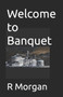 Welcome to Banquet : Every town has its secrets : 1 by R Morgan - Paperback