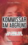 Kommissar am Abgrund : Der dritte Fall fur Kommissar Z
