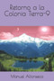 Retorno a la Colonia Tierra-9 : 2 by Manuel Alfonseca - Paperback