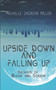 Upside Down And Falling Up : Archives Of Blood And Sorrow by Michelle Jacklyn Miller - Paperback